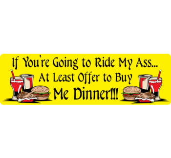 Buy Me Dinner Bumper Sticker