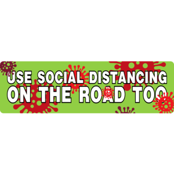 Use Social Distancing On the Road Too Coronavirus COVID-19 Funny Parody Vinyl Bumper Sticker