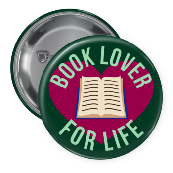 Read a Book Day Book Lover for Life Circle Pin Back Button
