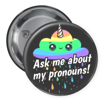 Ask Me about My Pronouns Pin Backed Button