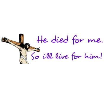 He Died For Me Bumper Sticker