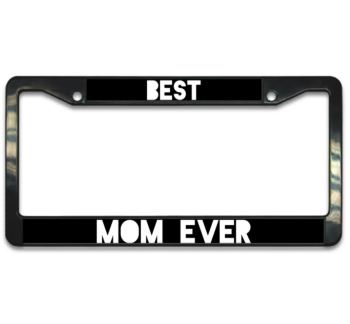 Best Mom Ever Plate Frame