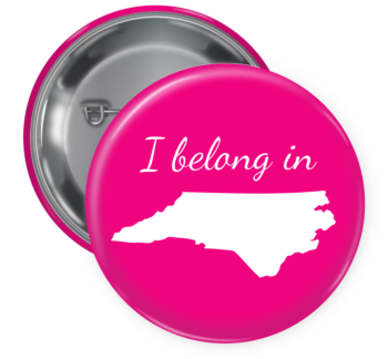 I Belong In Pin Backed Button