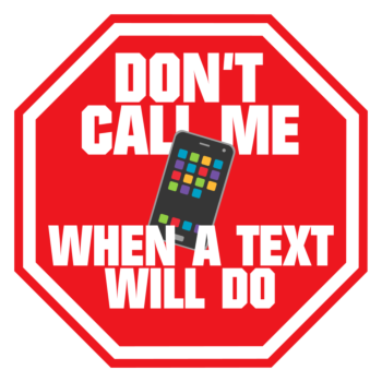 Don't call me when a text will do decal