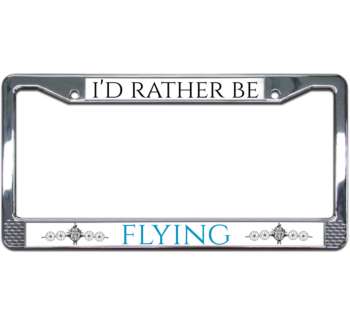 I'd Rather be Flying Plate Frame