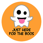 Here For the Boos Circle Stickers