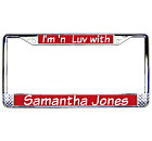 I'm 'n Luv Chrome License Plate Frame