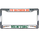 I'd Rather Be Hunting Plate Frame