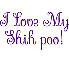 I Love My Shih Poo Vinyl Lettering